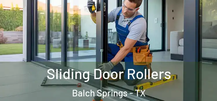 Sliding Door Rollers Balch Springs - TX